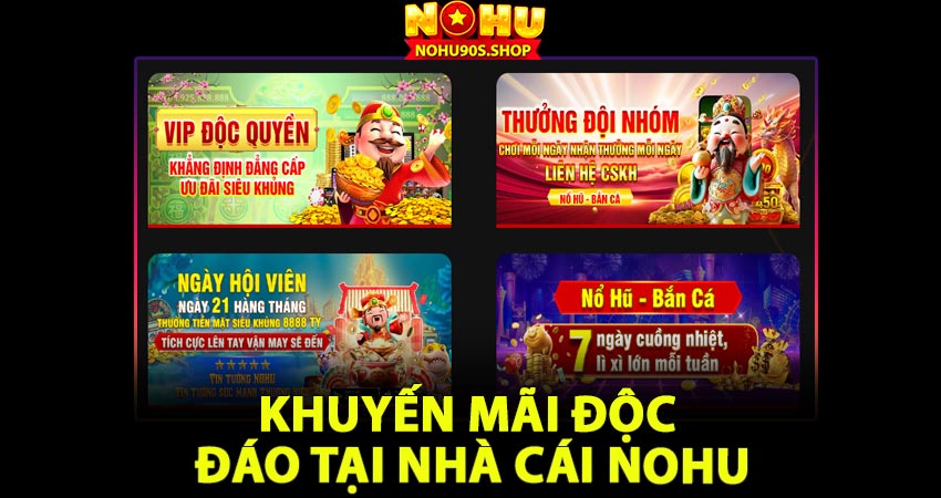 Khuyến mãi độc đáo tại nhà cái NOHU