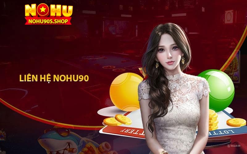 Giới thiệu các kênh lên hệ nohu90