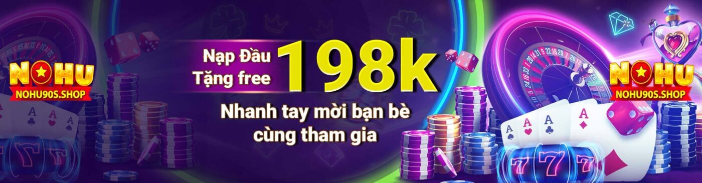 nạp đầu tặng 198k